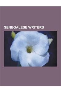 Senegalese Writers: Senegalese Historians, Senegalese Poets, Senegalese Women Writers, Phillis Wheatley, Leopold Sedar Senghor, Cheikh Ant