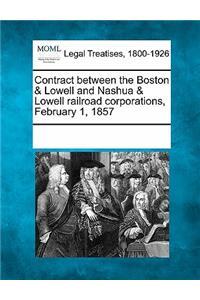 Contract Between the Boston & Lowell and Nashua & Lowell Railroad Corporations, February 1, 1857