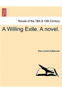 Willing Exile. a Novel. Vol. II