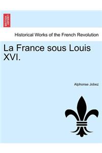 La France sous Louis XVI.