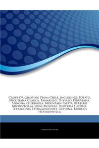 Articles on Crops Originating from Chile, Including: Potato, Nicotiana Glauca, Tamarillo, Physalis Peruviana, Annona Cherimola, Mountain Papaya, Berbe