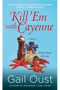 Kill 'em with Cayenne
