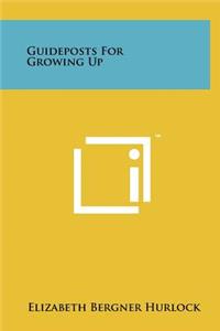 Guideposts for Growing Up