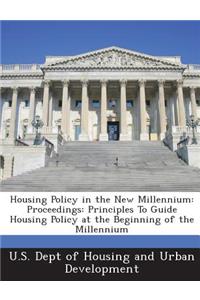 Housing Policy in the New Millennium