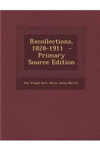 Recollections, 1828-1911