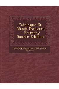 Catalogue Du Musee D'Anvers