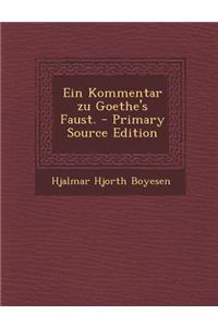 Ein Kommentar Zu Goethe's Faust. - Primary Source Edition