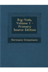 Rig-Veda, Volume 1 - Primary Source Edition