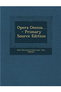 Opera Omnia... - Primary Source Edition