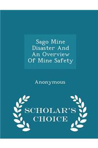 Sago Mine Disaster and an Overview of Mine Safety - Scholar's Choice Edition