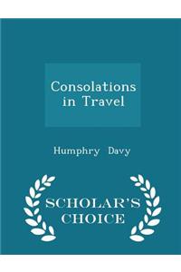 Consolations in Travel - Scholar's Choice Edition