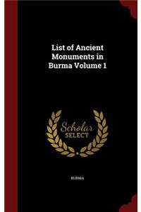 List of Ancient Monuments in Burma; Volume 1