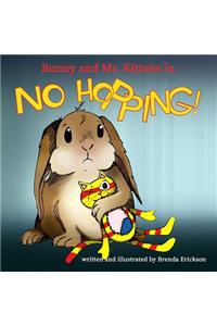 Bunny and Mr. Kittens in No Hopping!