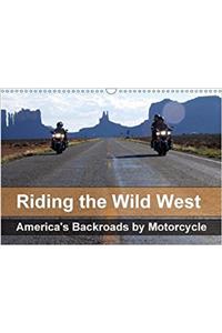 Riding the Wild West - America's Backroads by Motorcycle 2018