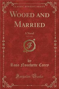 Wooed and Married, Vol. 3 of 3