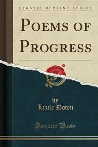 Poems of Progress (Classic Reprint)