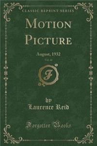 Motion Picture, Vol. 44: August, 1932 (Classic Reprint)