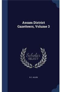 Assam District Gazetteers, Volume 3