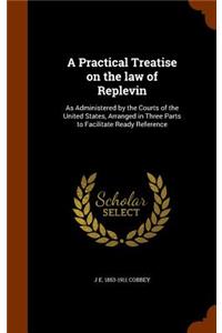 Practical Treatise on the law of Replevin