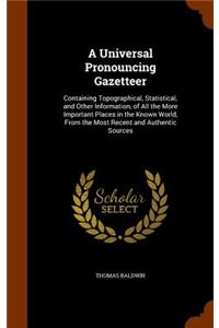 A Universal Pronouncing Gazetteer