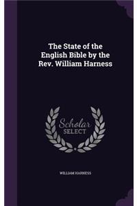 State of the English Bible by the Rev. William Harness