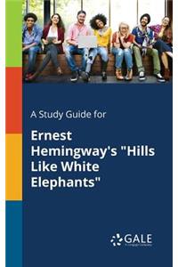 Study Guide for Ernest Hemingway's 