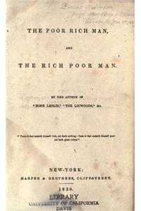 THE POOR RICH MAN, AND THE RICH POOR MAN