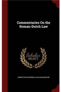 COMMENTARIES ON THE ROMAN-DUTCH LAW