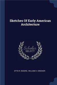 Sketches Of Early American Architecture