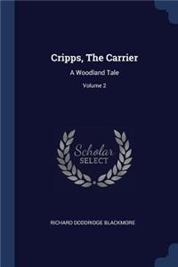 Cripps, The Carrier: A Woodland Tale; Volume 2