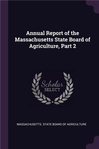 Annual Report of the Massachusetts State Board of Agriculture, Part 2