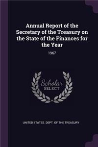 Annual Report of the Secretary of the Treasury on the State of the Finances for the Year