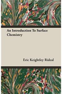 An Introduction To Surface Chemistry