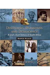 Dinosaurs, Diamonds & Democracy 3rd edition