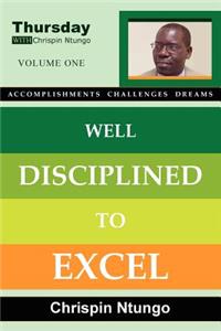 Well Disciplined To Excel
