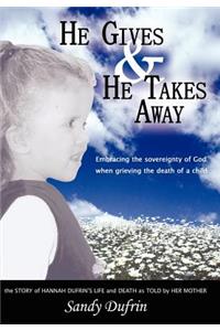 He Gives and He Takes Away