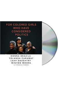 For Colored Girls Who Have Considered Politics