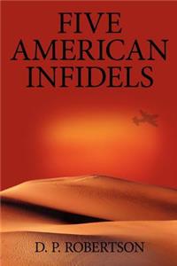Five American Infidels