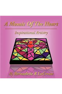 A Mosaic Of The Heart