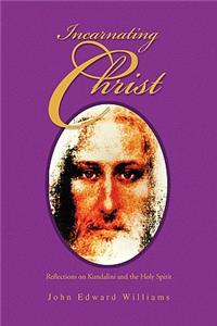 Incarnating Christ