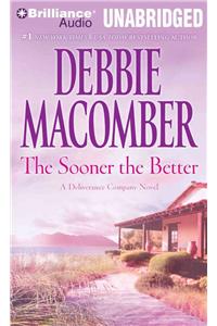 The Sooner the Better