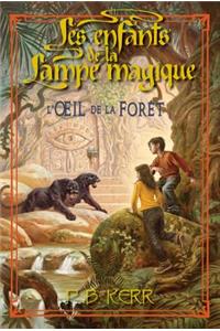 Les Enfants de la Lampe Magique: N? 5 - l'Oeil de la For?t