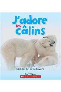 J'Adore Les Câlins