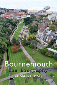 Bournemouth the Biography