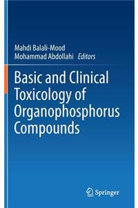 Basic and Clinical Toxicology of Organophosphorus Compounds