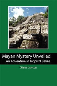 Mayan Mystery Unveiled