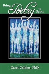 Bring Poetry to Spirit