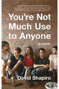 You're Not Much Use to Anyone