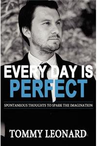Every Day is Perfect
