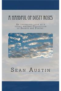 A Handful of Dusty Roses